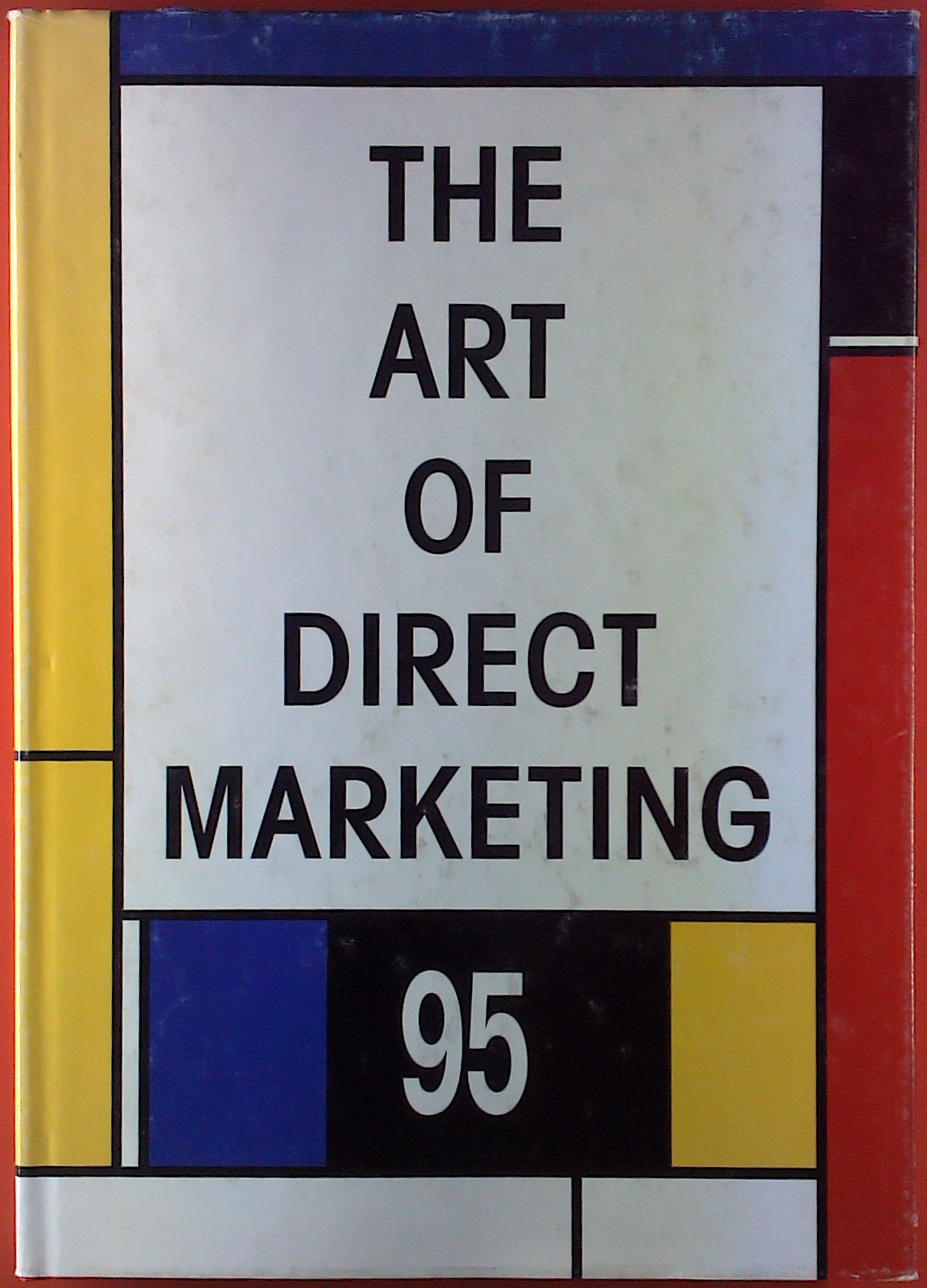 The Art of Direct Marketing - Direktmarketing-Agenturen im DDV. Jahrbuch 1995. - Hrsg: DDV - Deutscher Direktmarketing Verband e.V.